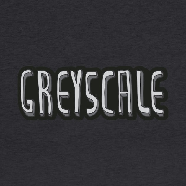 Greyscale by EDeChellis25